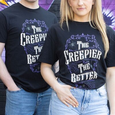 T-shirt unisexe « The Creepier the Better » taille L