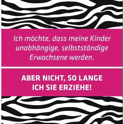 Postkarte "Meine Kinder sollen unabhängige Erwachsene werden"