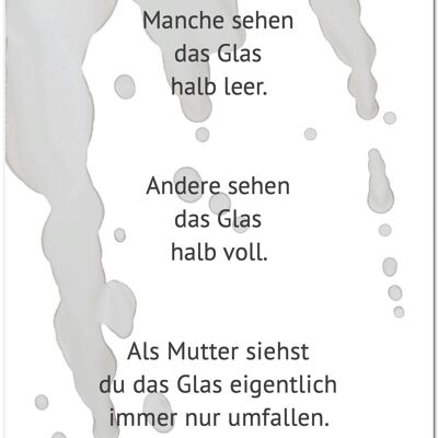 Postkarte "Als Mutter siehst du das Glas immer nur umfallen"