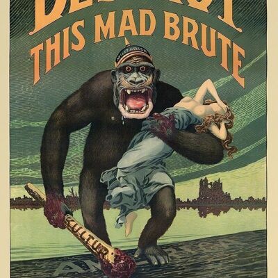 Cartel de propaganda de la Primera Guerra Mundial: Destruye a este bruto loco