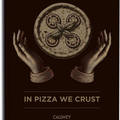 En la pizza, usamos corteza. Más de 70 recetas desde clásicos tradicionales hasta creaciones innovadoras.