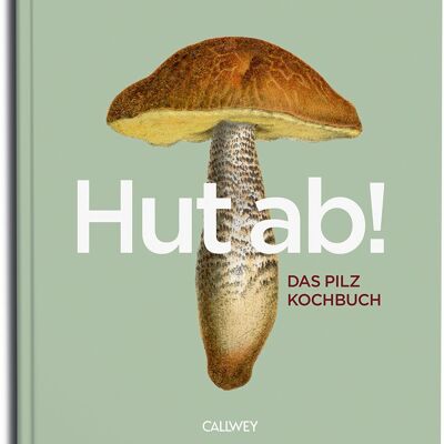 ¡Felicitaciones! El libro de cocina de hongos. Más de 60 recetas de los mejores chefs