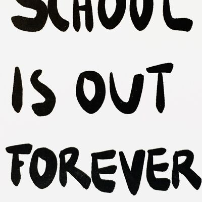School is out forever card