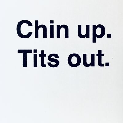 Chin Up Map. Tits out