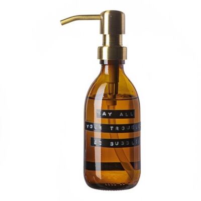 Hand soap bamboo brown glass brass pump 250ml 'may all your troubles be bubbles'