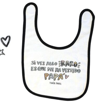 Babero bebé Me ha vestido Papá