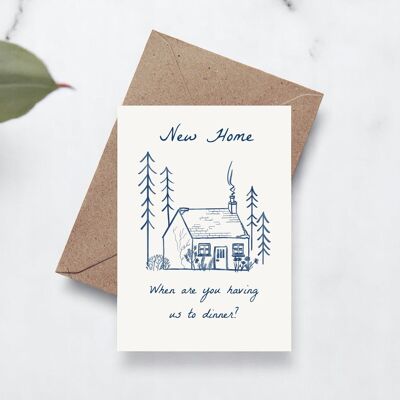 New Home, when are you having us to dinner? Blank Notecard