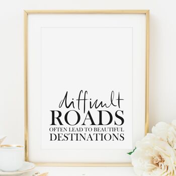 Affiche 'Les routes difficiles mènent souvent à de belles destinations' - DIN A3 1