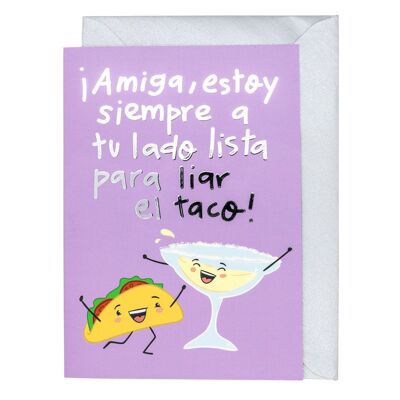 Greeting Card - Friend Ready to Roll Tacos