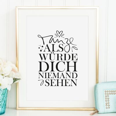 Poster 'Tanze als würde dich niemand sehen' - DIN A3