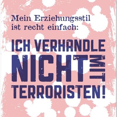 Postcard "I don't negotiate with terrorists"