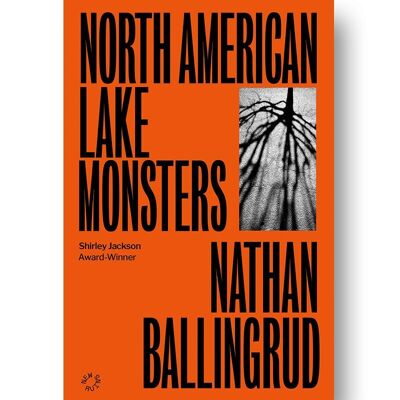 Mostri lacustri nordamericani — Nathan Ballingrud