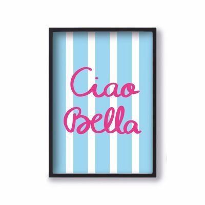 Poster A4 Ciao Bella quartiere libero