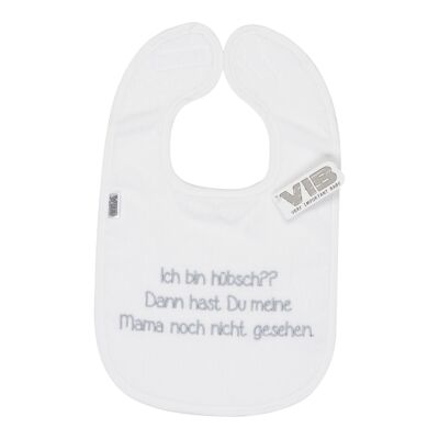 Bib Ich bin hübsch? Dann hast Du meine Mama White