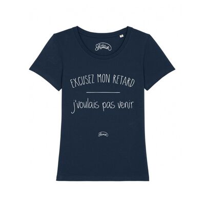 EXCUSE MY DELAY I WOULD NOT COME - T-shirt Navy blue