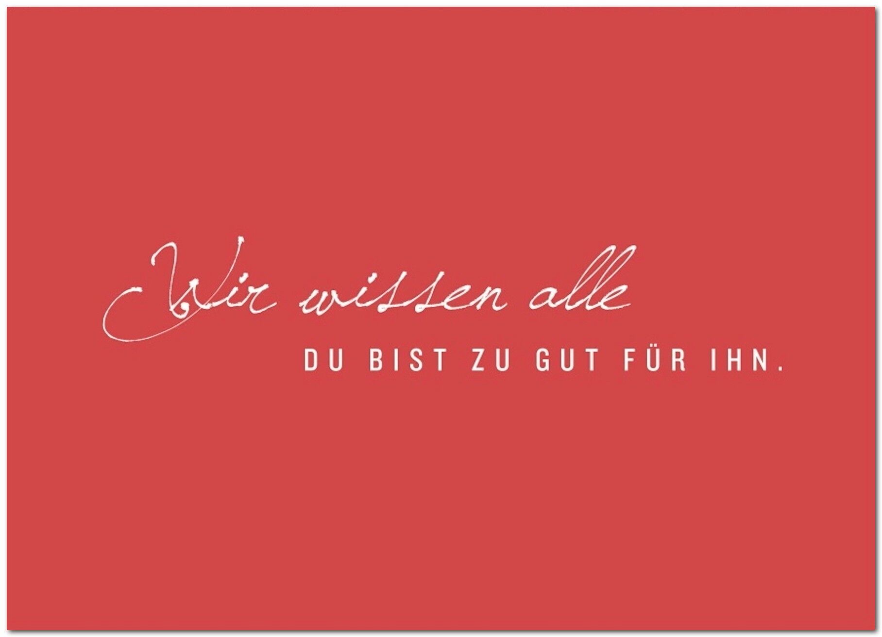 Cartolina "Troppo buona per lui"