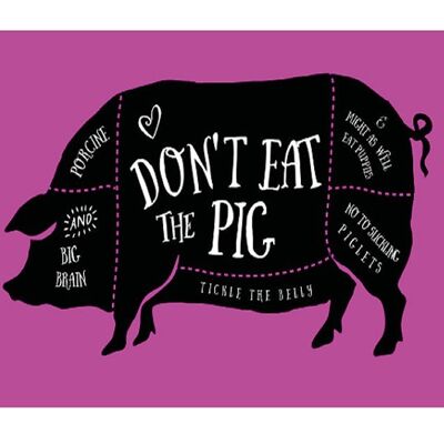 Don't Eat The Pig Greeting Card
