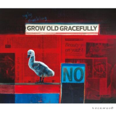 Grow Old Gracefully Greeting Card