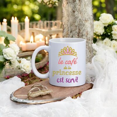 Mug, "Le café de la princesse est servi !"