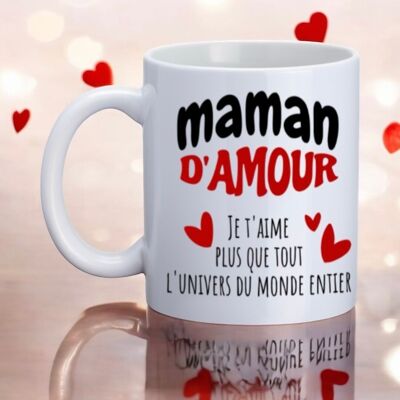 Tazza "Mamma dell'amore, ti amo più di tutto l'universo nel mondo intero"