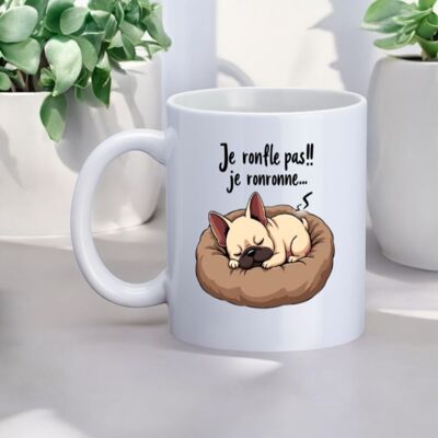 Mug, "Je ronfle pas!! Je ronronne..." (Chien)