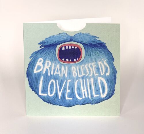 BRIAN BLESSED'S LOVE CHILD - wearable card
