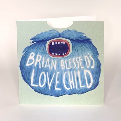 BRIAN BLESSED'S LOVE CHILD - wearable card