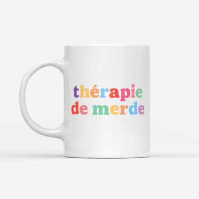 “Shit Therapy” Mug