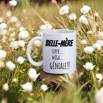 Mug, "Belle-mère super... méga... géniale !!"