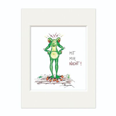 Passepartout picture - Not with me - Modern frog - MF / 003-0-100157