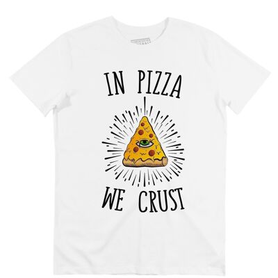 T-shirt In Pizza We Crust - Thème Street Food