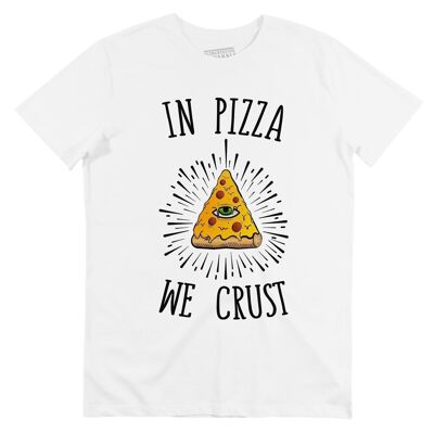 Camiseta In Pizza We Crust - Tema de comida callejera