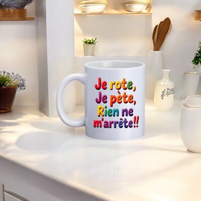 Mug, "I burp, I fart, nothing stops me!!"