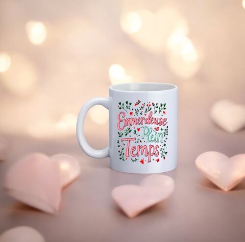 Mug, "Emmerdeuse plein temps"