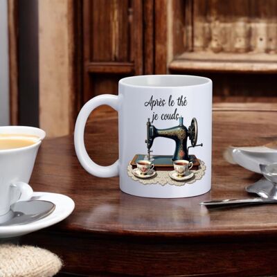 Mug, "After tea I sew" (Machine)