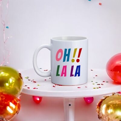 Mug, "Oh!!La La"