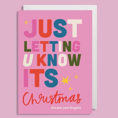 Just Letting U Know It’s Christmas Card
