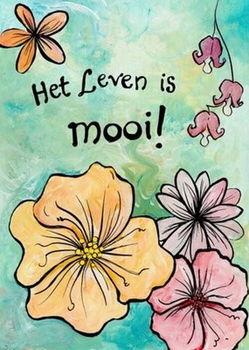 Het leven is mooi!