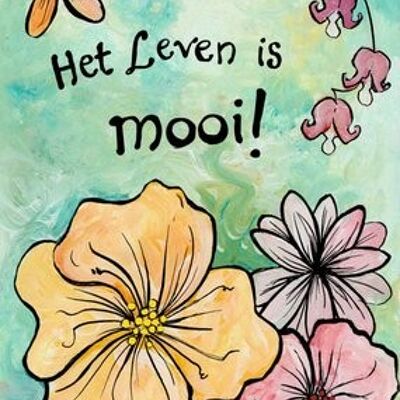 Het Leven ist mooi!