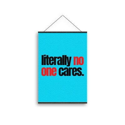 Literally Who Cares? - Canvas Art-A3