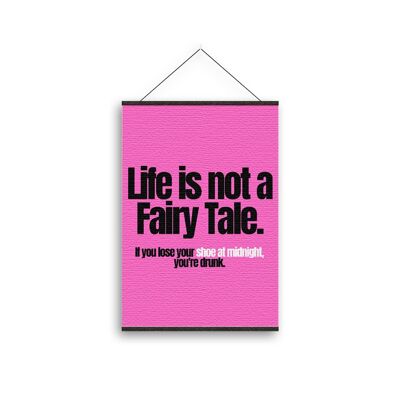 Life isn't a fairytale - Canvas Art-A3