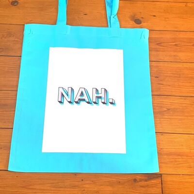 Nah- Tote Bag