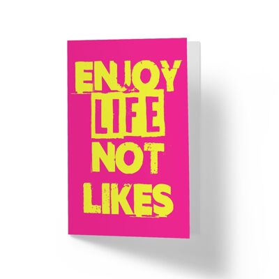 Enjoy Life - Greetings Card