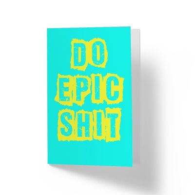 Epic Shit - Greetings Card