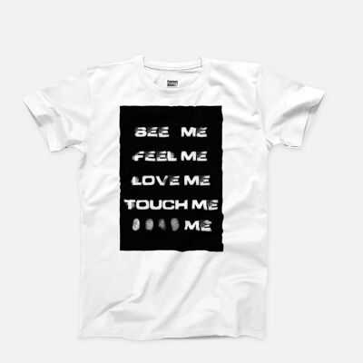 Touch Me - T-Shirt