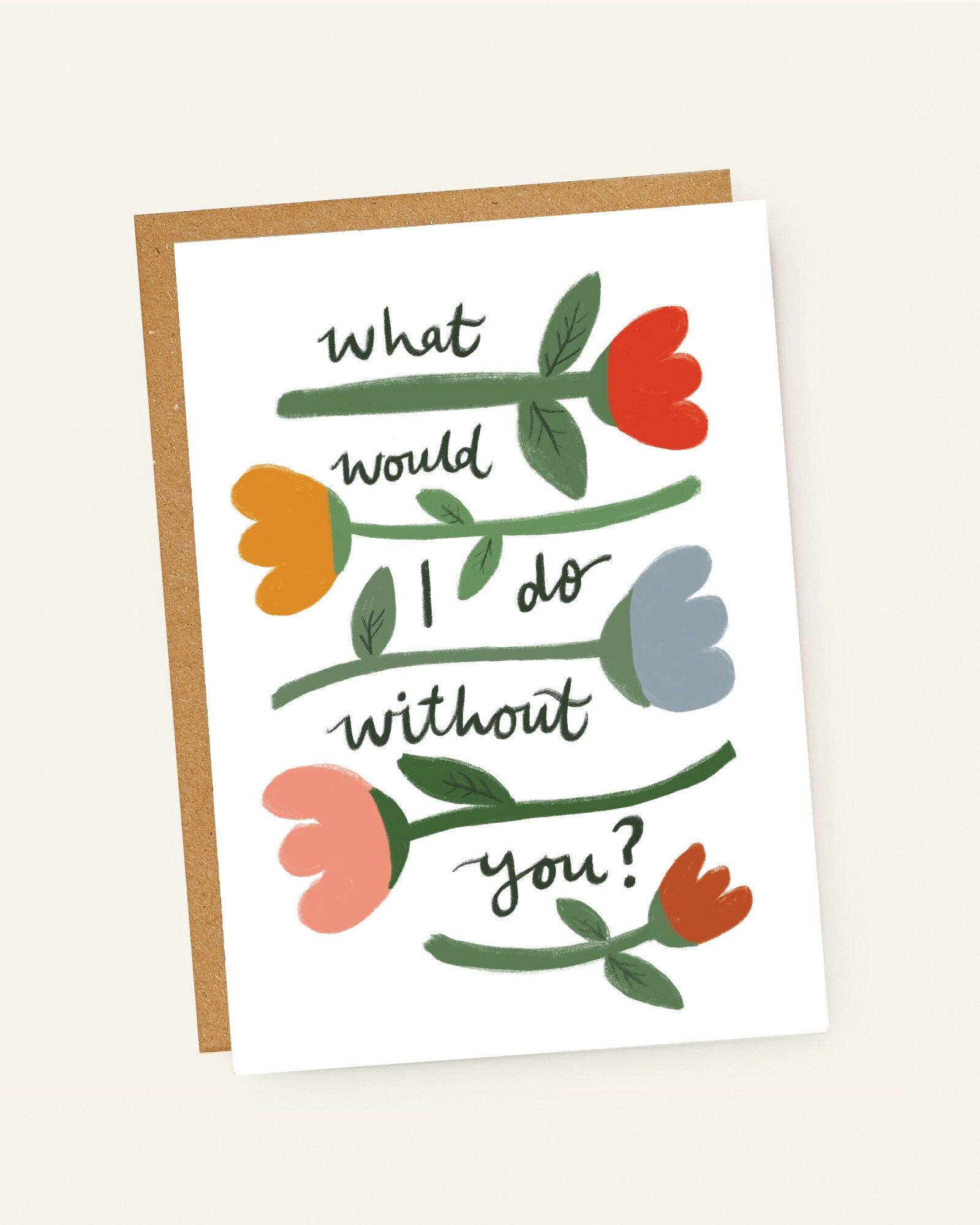 Cosa farei senza di te? Biglietto illustrato con tulipani popolari