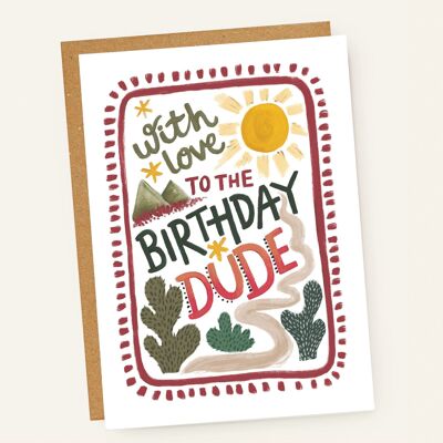 With Love To The Birthday Dude - Cactus Birthday Card - Men