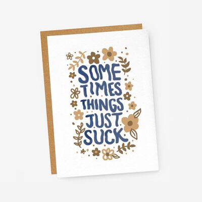 'Sometimes Things Just Suck' Friendship/Empathy Card