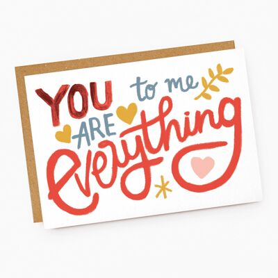 'You To Me Are Everything' Hand Lettered Love Card