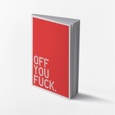 Off You Fuck- Notepad 1